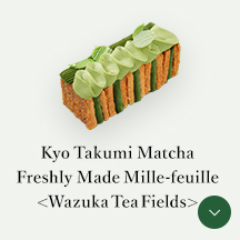 Freshly Made Mille-feuille＜Wazuka Tea Fields＞