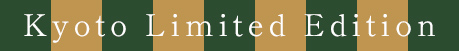 Kyoto Limited Edition